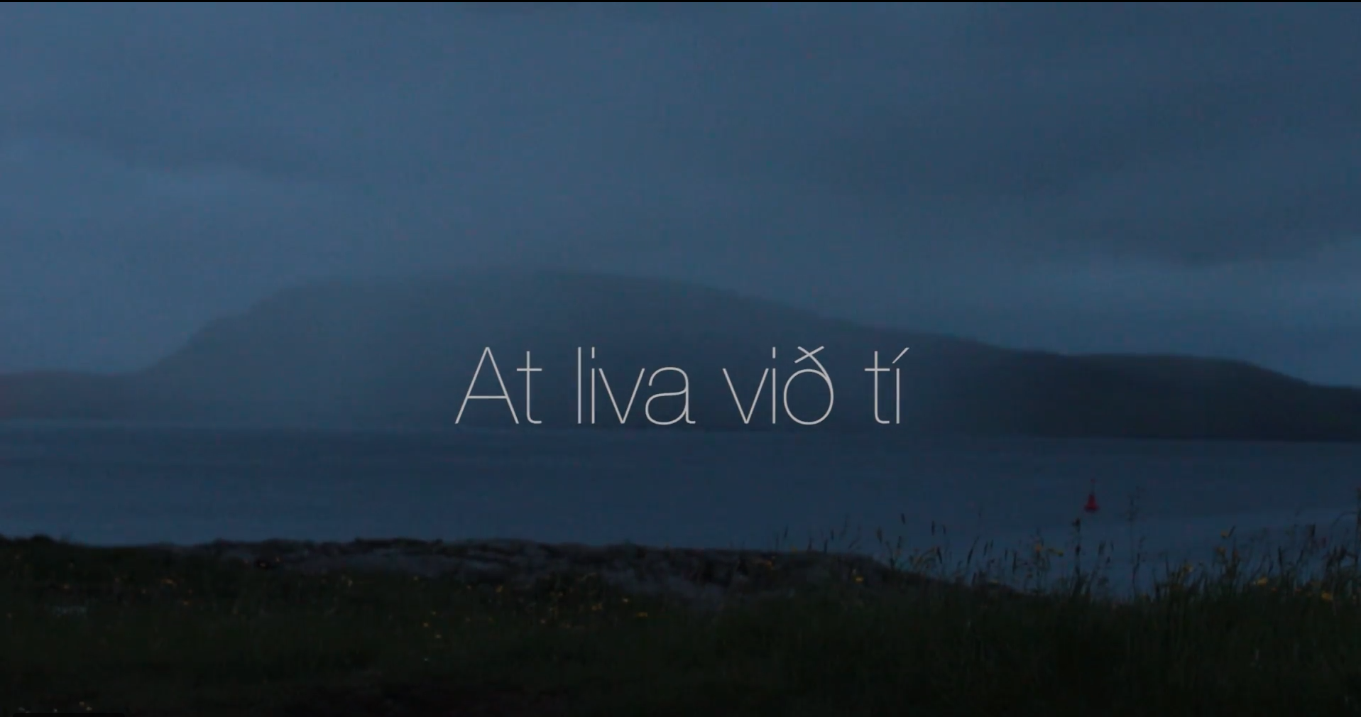 Still from documentary At liva við tí